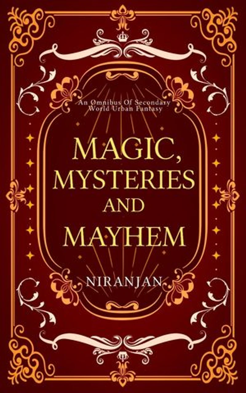 Magic, Mysteries, and Mayhem: A Collection of Secondary World Urban Fantasy