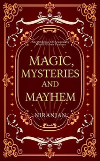 Magic, Mysteries, and Mayhem: A Collection of Secondary World Urban Fantasy