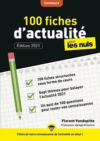 100 fiches d'actualité pour les Nuls Concours, 4ème édition - Faites de votre connaissance l'actu