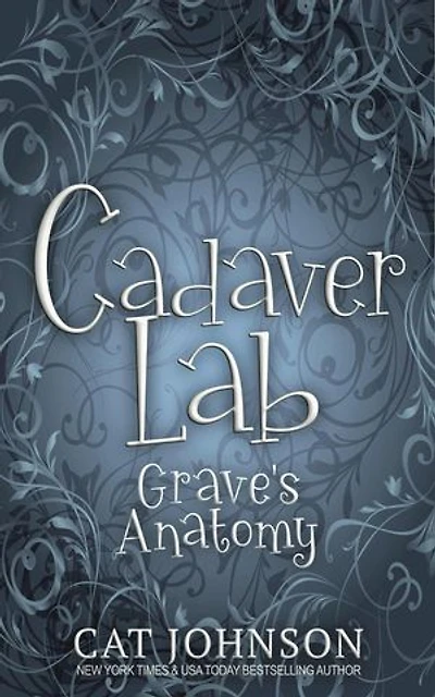 Cadaver Lab 4: Grave's Anatomy