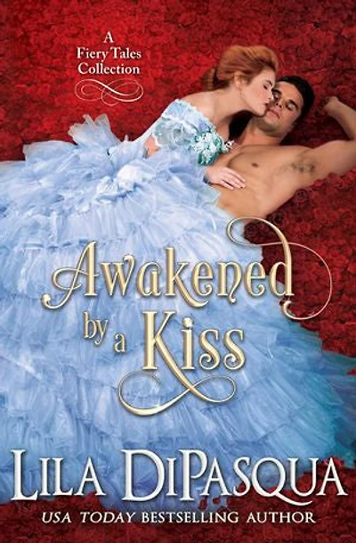 Awakened by a Kiss: Fiery Tales Collection Books 4-6
