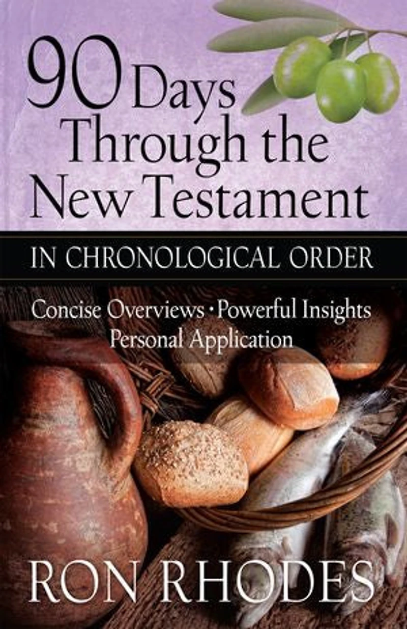 90 Days Through the New Testament Chronological Order: *Helpful Timeline *Powerful Insights *Personal Application