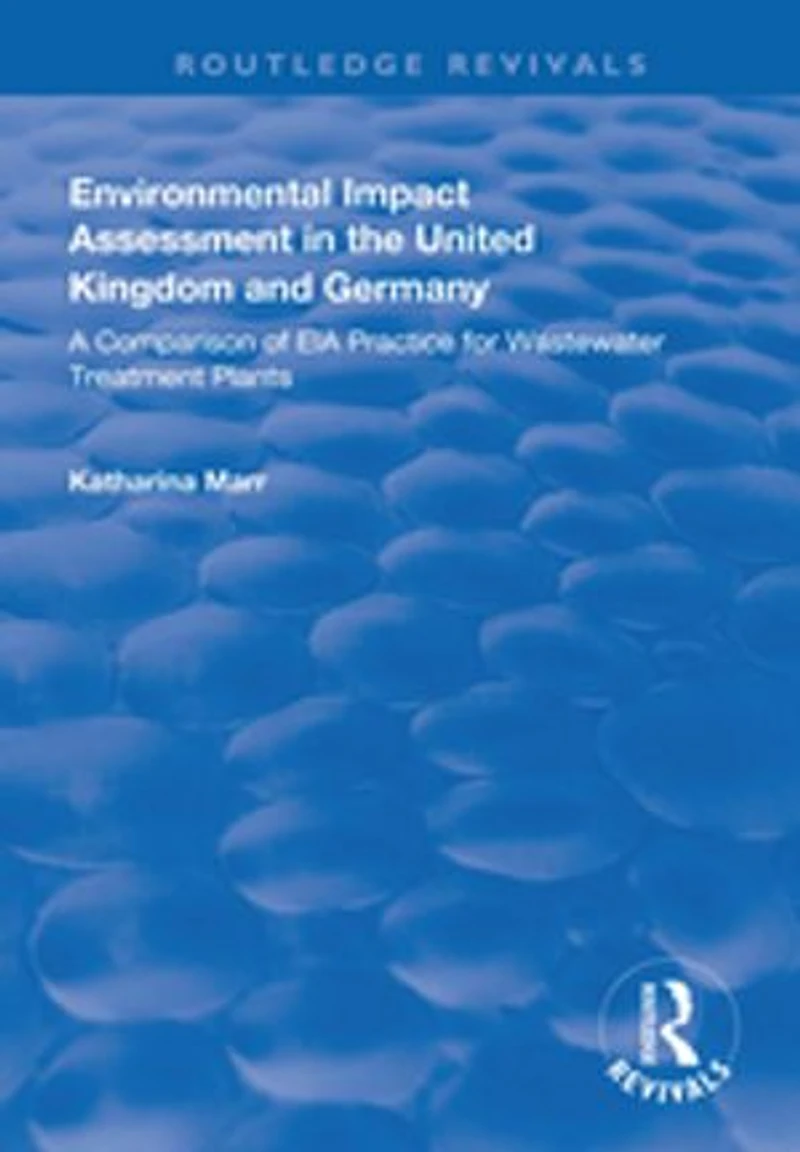 Environmental Impact Assessment the United Kingdom and Germany: Comparision of EIA Practice for Wastewater Treatment Plants