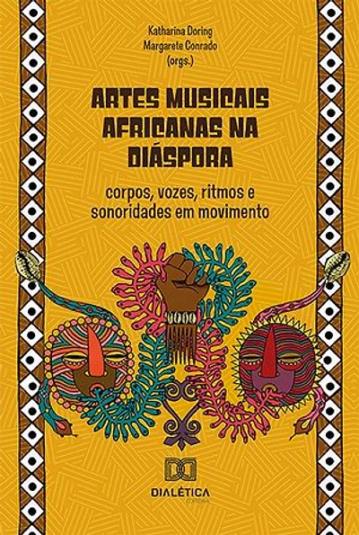 Artes musicais africanas na Diáspora: corpos, vozes, ritmos e sonoridades em movimento