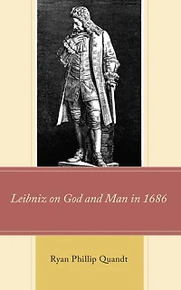 Leibniz on God and Man 1686