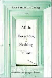 All Is Forgotten, Nothing Is Lost: A Novel