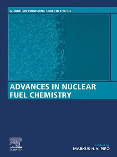 Advances Nuclear Fuel Chemistry