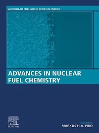 Advances Nuclear Fuel Chemistry