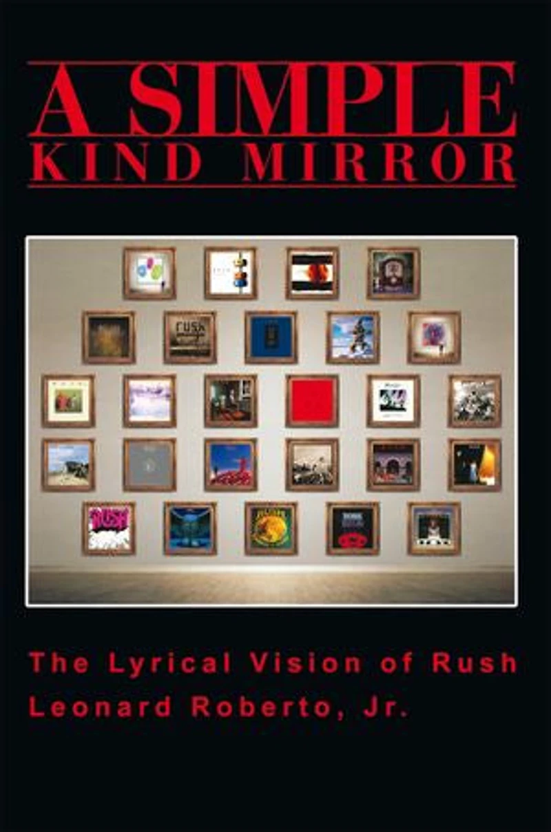 A Simple Kind Mirror: The Lyrical Vision of Rush