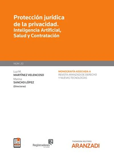 Protección jurídica de la privacidad. Inteligencia Artificial, Salud y Contratación