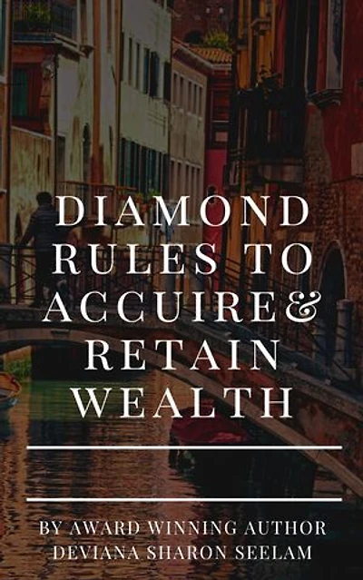 Diamond rules to accquire&retain wealth
