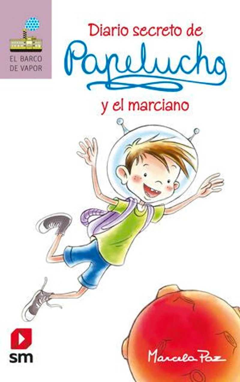 Diario secreto de Papelucho y el marciano