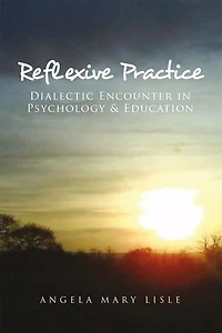 Reflexive Practice: Dialectic Encounter Psychology & Education