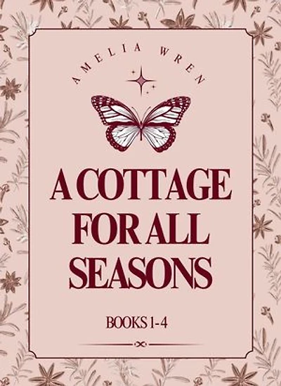 A Cottage For All Seasons: A Complete Cottagecore Box Set