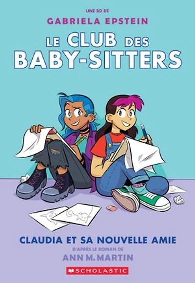 Le Club des Baby-Sitters : N° 9 - Claudia et sa nouvelle amie
