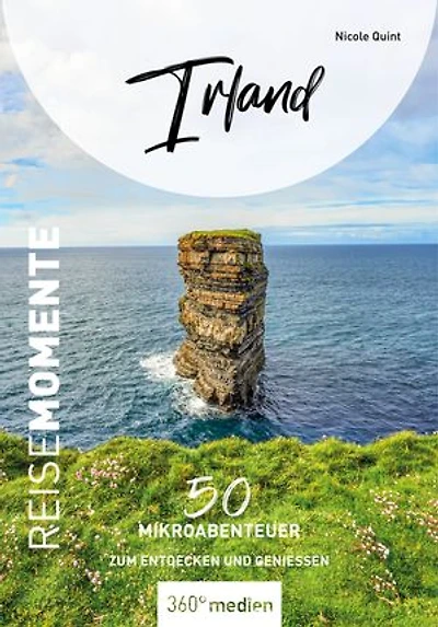 Irland – ReiseMomente: 50 Mikroabenteuer zum Entdecken und Genießen