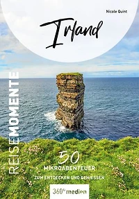 Irland – ReiseMomente: 50 Mikroabenteuer zum Entdecken und Genießen