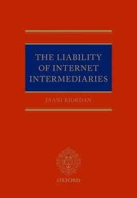 The Liability of Internet Intermediaries