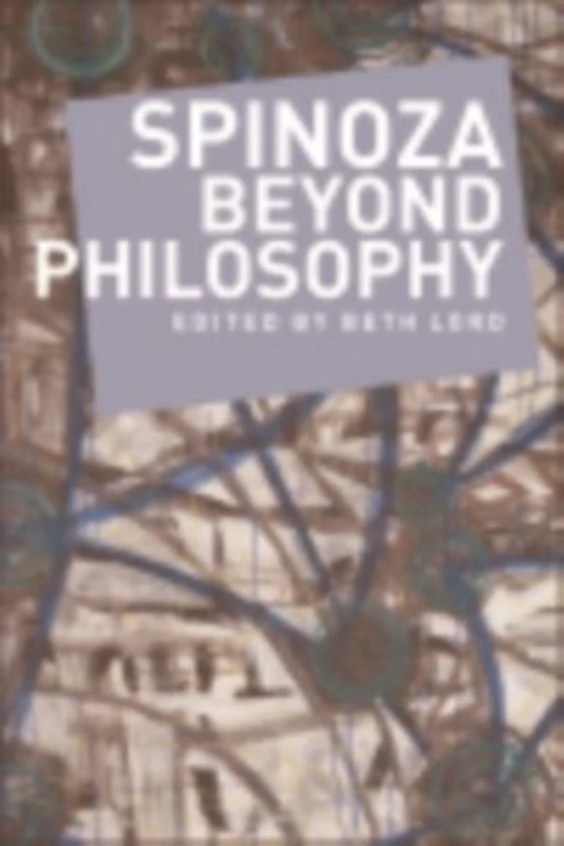 Spinoza Beyond Philosophy