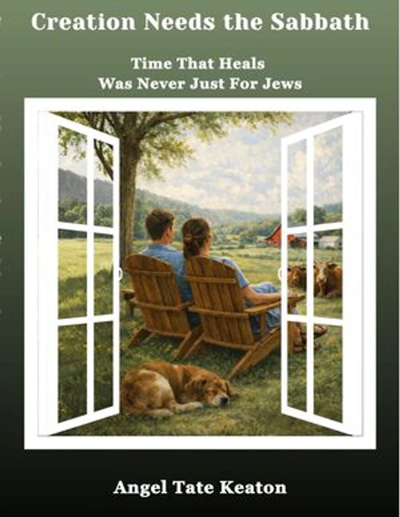 Creation Needs the Sabbath: Time That Heals Was Never Just For Jews