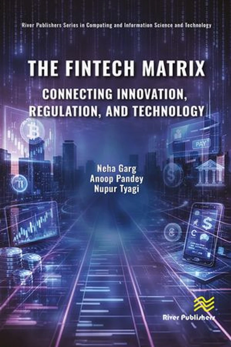 The Fintech Matrix: Connecting Innovation, Regulation, And Technology