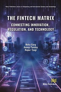 The Fintech Matrix: Connecting Innovation, Regulation, And Technology