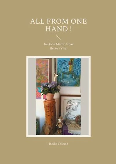 All from One Hand !: for John Martin from Heike - Ylva