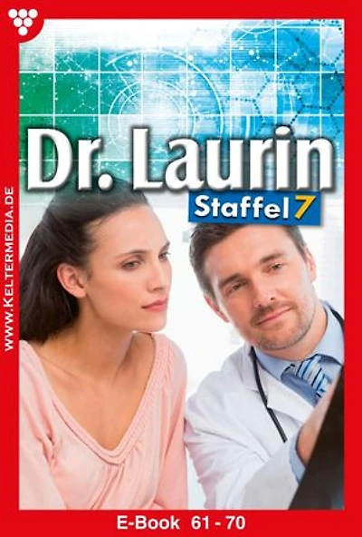 E-Book 61-70: Dr. Laurin Staffel 7 – Arztroman