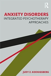 Anxiety Disorders: Integrated Psychotherapy Approaches
