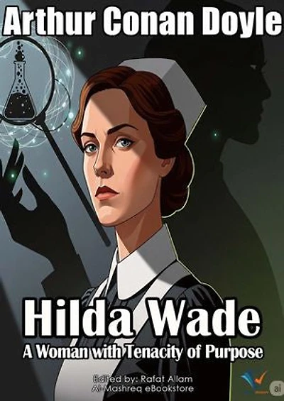 Hilda Wade: A Woman with Tenacity of Purpose
