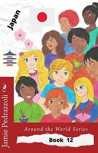 Japan: Around the World Series, #12