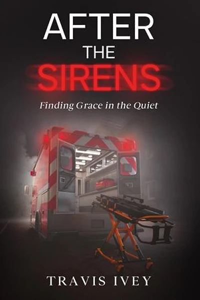 After the Sirens: Finding Grace in the Quiet