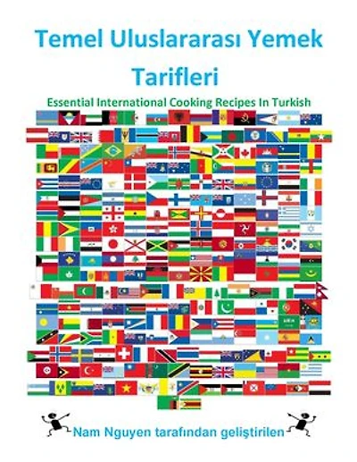 Temel Uluslararası Yemek Tarifleri: Essential International Cooking Recipes In Turkish