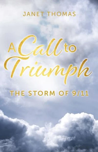 A Call to Triumph The Storm of 9/11