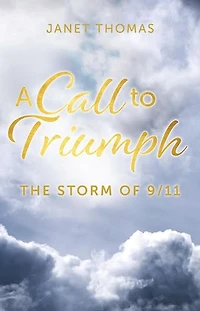 A Call to Triumph The Storm of 9/11
