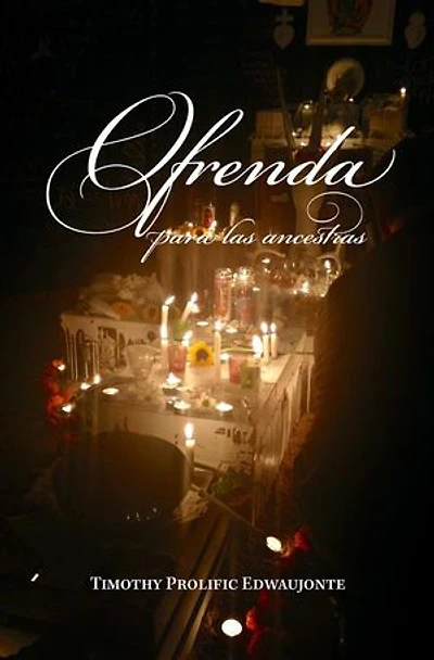 Ofrenda: Para Las Ancestras