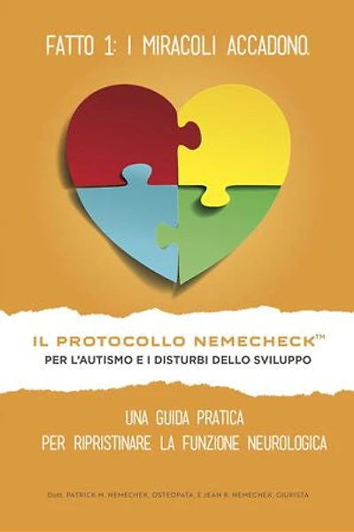 Il Protocollo Nemechek Per L’autismo E Ritardo Dello Sviluppo: Una Guida Pratica Per Ripristinare La Funzione Neurologica
