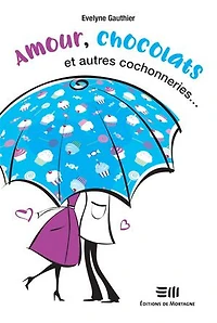 Amour, chocolats et autres cochonneries...