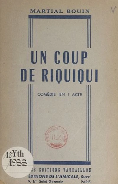 Un coup de Riquiqui: Comédie en 1 acte