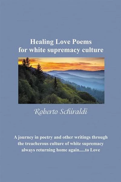 Healing Love Poems for white supremacy culture