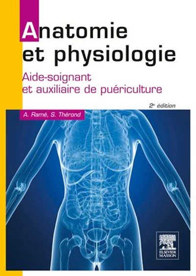 Anatomie et physiologie: Aide-soignant et auxiliaire de puériculture