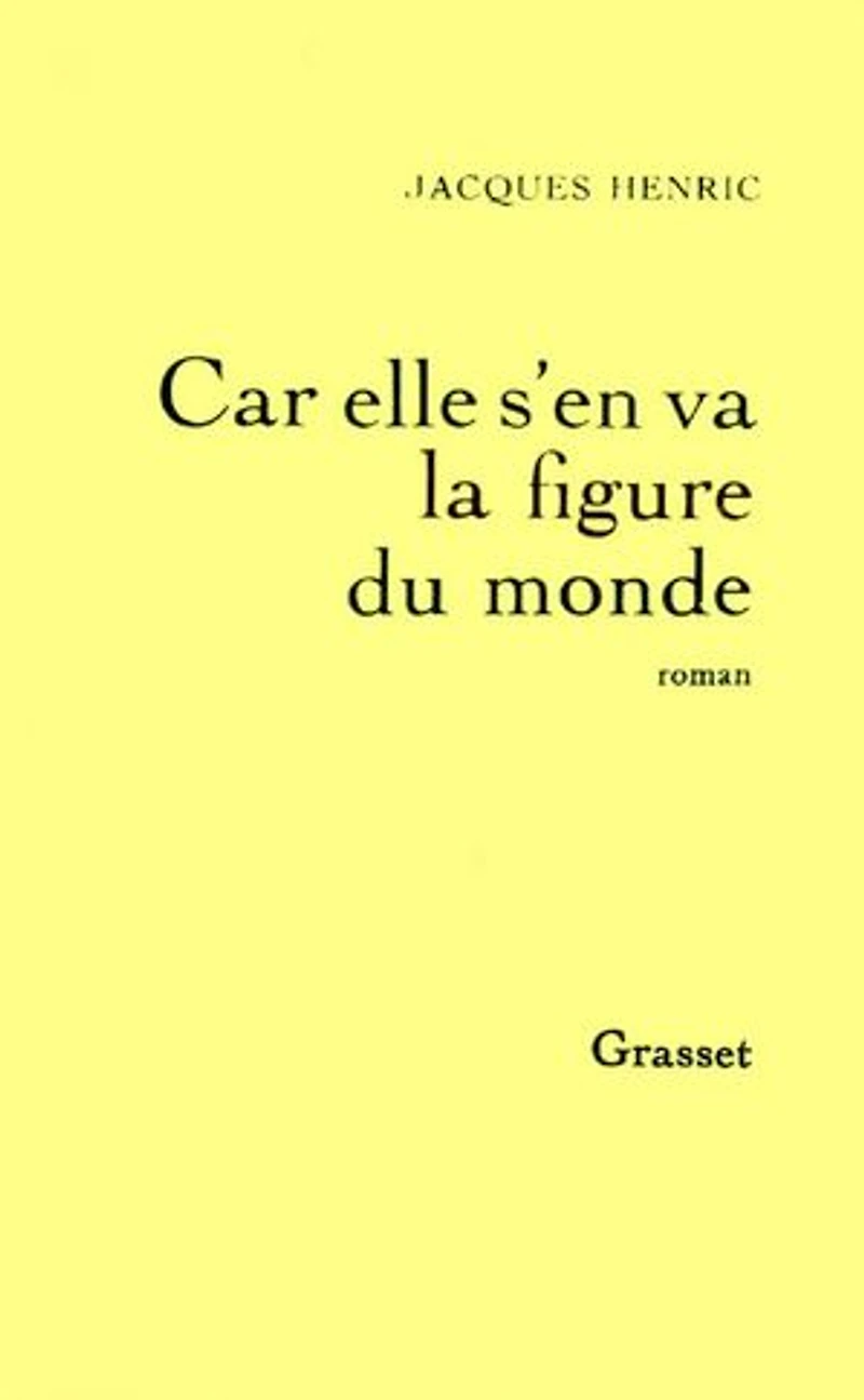 Car elle s'en va la figure du monde