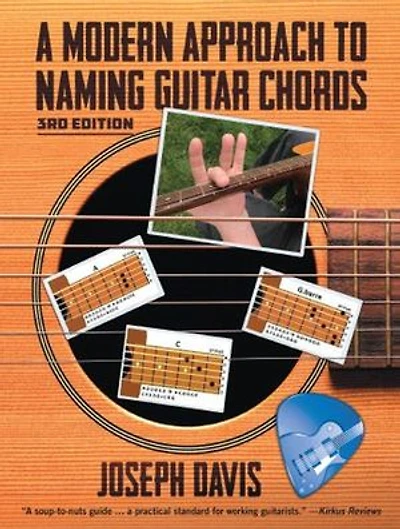 A Modern Approach to Naming Guitar Chords Ed. 3