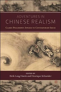 Adventures Chinese Realism: Classic Philosophy Applied to Contemporary Issues