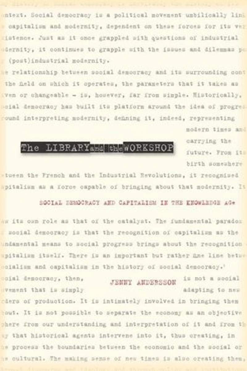 the Library and Workshop: Social Democracy Capitalism Knowledge Age