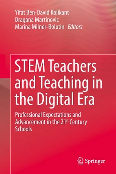 Stem Teachers And Teaching The Digital Era: Professional Expectations Advancement 21st Century Schools