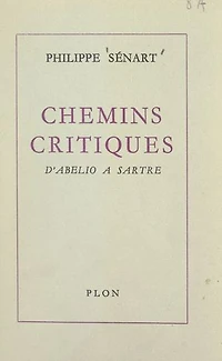 Chemins critiques: D'Abellio à Sartre