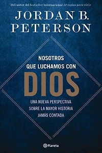 Nosotros que luchamos con Dios: Una nueva perspectiva sobre la mayor historia jamás contada