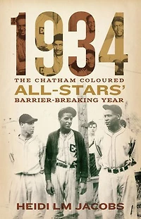 1934: The Chatham Coloured All-Stars’ Barrier-Breaking Year