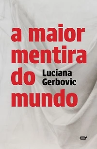 A maior mentira do mundo